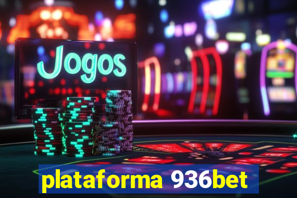 plataforma 936bet
